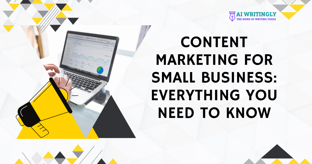 content marketing for small business everything you need to know