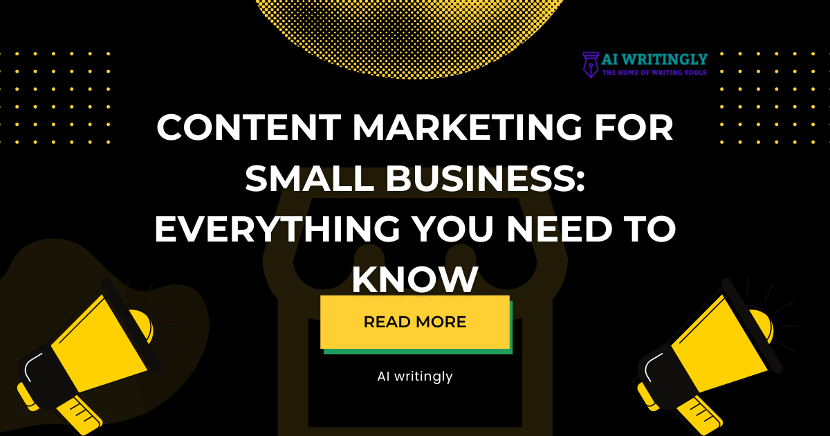 content marketing for small business everything you need to know